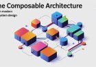 Composable Architecture: The Future of IT System Design